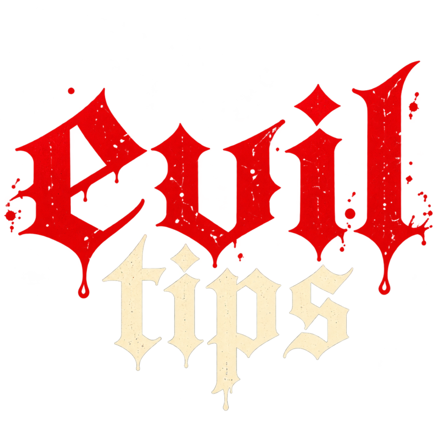 Evil Tips